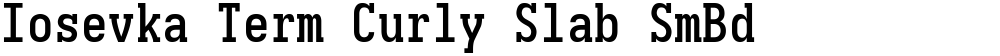 Iosevka Term Curly Slab SmBd