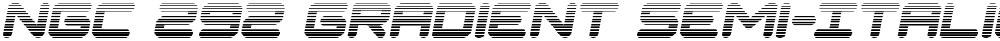 NGC 292 Gradient Semi-Italic